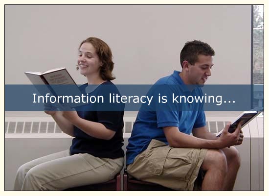 Information literacy is knowing...